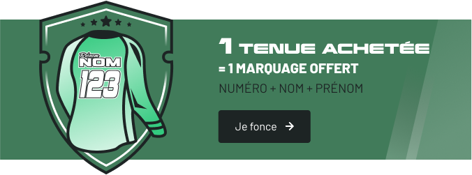 1 tenue achetée = 1 marquage offert (numéro + nom + prénom) - Je fonce !